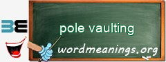 WordMeaning blackboard for pole vaulting